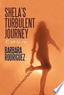 Shela's Turbulent Journey