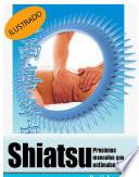 Shiatsu, presiones manuales que estimulan la vida