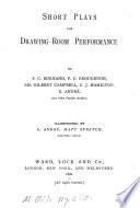 Short plays for drawing-room performance, by F.C. Burnard [and others].