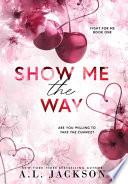 Show Me the Way (Hardcover)