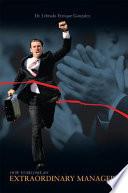 “How to Become an Extraordinary Manager”