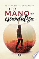 Si la mano te escandaliza