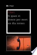 Si quan et donen per mort un dia tornes