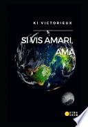 Si vis amari, Ama