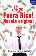 Si yo fuera rico! Novela original