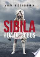 Sibila, hija de lobos