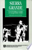 Sierra Grande Un Pueblo Como Cualquier Otro