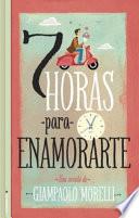 Siete Horas Para Enamorarte