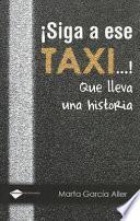 Siga a Ese Taxi... !