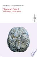 Sigmund Freud. Antropología y salud mental