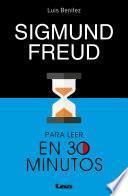 Sigmund Freud para leer en 30 minutos