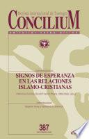 Signos de esperanza en las relaciones islamo-cristianas