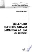 Silencio! enfermo grave! América Latina en crisis!