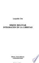 Simón Bolívar, integración en la libertad