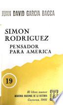 Simón Rodríguez, pensador para América