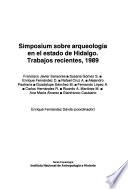 Simposium sobre Arqueología en el Estado de Hidalgo--Trabajos Recientes, 1989