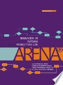 Simulación de sistemas productivos con Arena