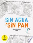 Sin agua y sin pan