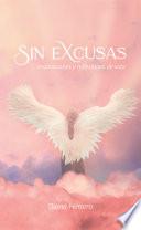 Sin Excusas Inspiraciones Y Reflexiones De Vida