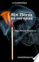 Sin flores ni coronas