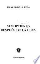 Sin opciones después de la cena