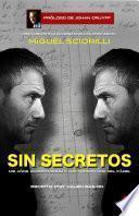 SIN SECRETOS, Miguel Sciorilli