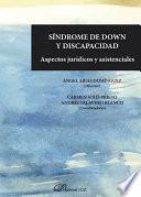 Síndrome de Down y discapacidad. Aspectos jurídicos y asistenciales