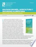 Sinopsis, macroeconomía, agricultura y seguridad alimentaria