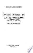 Síntesis histórica de la Revolución Mexicana
