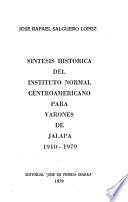 Síntesis histórica del Instituto Normal Centroamericano para Varones de Jalapa, 1910-1979