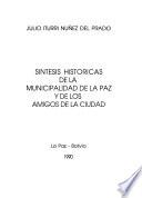 Síntesis históricas de la municipalidad de La Paz y de los amigos de la ciudad