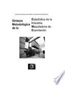 Síntesis metodológica de la estadística de la industria maquiladora de exportación