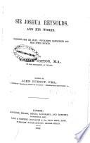 Sir Joshua Reynolds, and His Works