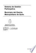 Sistema de gestión participativa, Municipio del Distrito Metropolitano de Quito