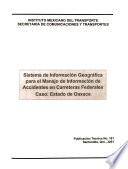 Sistema de información geográfica para el manejo de información de accidentes en carreteras federales