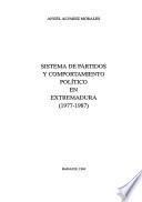 Sistema de partidos y comportamiento político en Extremadura, 1977-1987