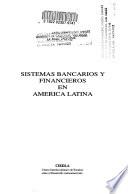 Sistemas bancarios y financieros en América Latina