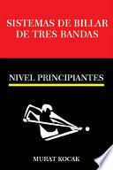 SISTEMAS DE BILLAR DE TRES BANDAS - NIVEL PRINCIPIANTES