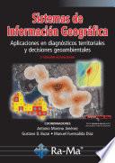 Sistemas de Información Geográfica. Aplicaciones en diagnósticos territoriales... 2ª Ed. Actualizada
