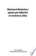 Sistemas tributarios y ajustes por inflación en América Latina