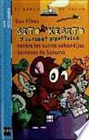 Sito Kesito y su robot gigantesco contra las sucias sabandijas sarnosas de Saturno