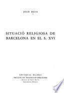 Situació religiosa de Barcelona en el s. XVI.