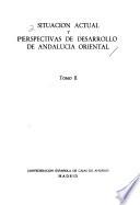 Situación actual y perspectivas de desarrollo de Andalucía Oriental: Análisis de los sectores productivos