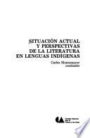Situación actual y perspectivas de la literatura en lenguas indígenas