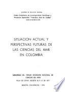Situación actual y perspectivas futuras de las ciencias del mar en Colombia