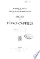 Situación de los ferro-carriles en 1o de enero de 1882
