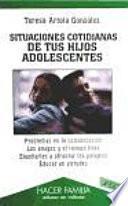 Situaciones cotidianas de tus hijos adolescentes