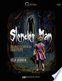 Slender man. Realidad y ficción de los creepypasta