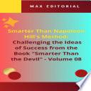 Smarter Than Napoleon Hill's Method: Challenging Ideas of Success from the Book Smarter Than the Devil - Volume 08