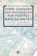 Sobre ciudades que enloquecen por puentes basculantes